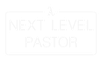 Next Level Pastor