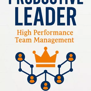 Imagem de capa para o Ebook LÍDER PRODUTIVO - Gestão de Equipas de Alta Performance