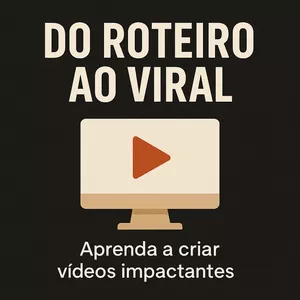 Imagem do curso  Do Roteiro ao Viral