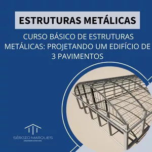 Imagem de capa para o Curso online Professor Sérgio Marques em Curso Básico de Estruturas Metálicas
