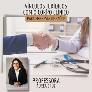 Imagem de capa para o Curso online Curso Vínculos Jurídicos com o Corpo Clínico para Empresas de Saúde