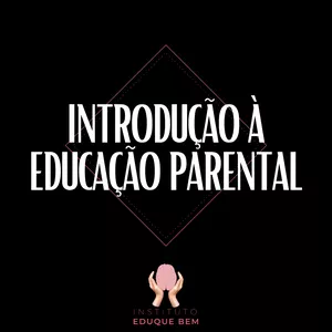 Imagem de capa para o Curso online Introdução à Educação Parental