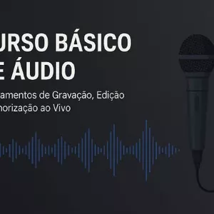 Imagem de capa para o Curso online CURSO BÁSICO DE ÁUDIO