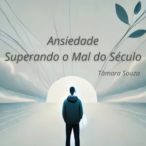 Imagem de capa para o Ebook Ansiedade: Superando o Mal do Século