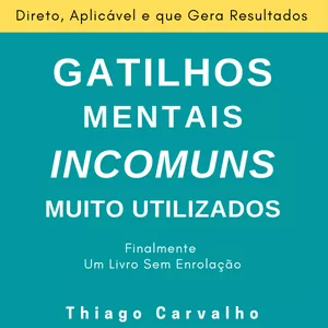 Imagem de capa para o Ebook Gatilhos mentais incomuns muito utilizados