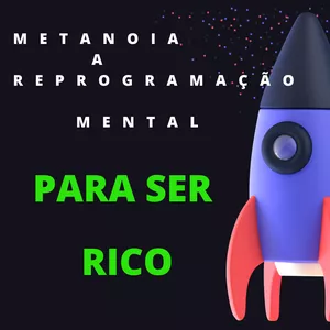 Imagem principal do produto Metanoia a  Reprogramação Mental Para Ser Rico 