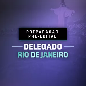 Imagem de capa para o Curso online PREPARAÇÃO PRÉ-EDITAL DELEGADO RIO DE JANEIRO