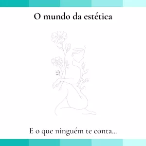 Imagem de capa para o Ebook O mundo da estética e o que ninguém te conta...