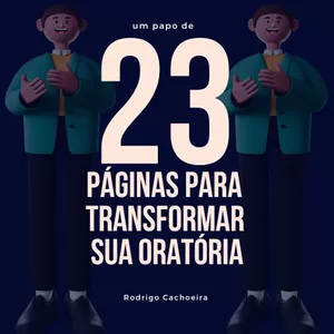 Imagem de capa para o Ebook Livro Digital - Um Papo de 23 páginas para transformar sua oratória