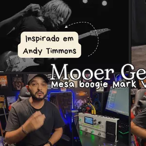 Imagem de capa para o Curso online MOOER GE250 MESA BOOGIE MARK V PACK 4 PRESETS + IR INSPIRADO EM ANDY TIMMONS
