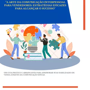 Imagem de capa para o Ebook "A Arte da Comunicação Interpessoal para Vendedores: Estratégias Eficazes para Alcançar o Sucesso"