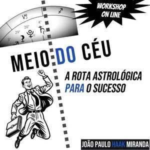 Imagem de capa para o Curso online WORKSHOP DE ASTROLOGIA – MEIO DO CÉU: A ROTA ASTROLÓGICA PARA O SUCESSO