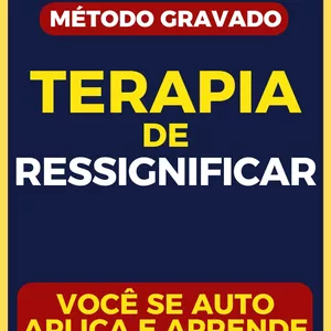 Imagem de capa para o Curso online [R$ 50] - Terapia de Ressignificar - Vídeo Aula