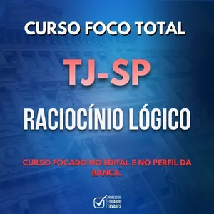 Imagem de capa para o Curso online Curso Foco Total Escrevente TJ-SP 2026 | Raciocínio Lógico | por Prof Eduardo Tavares.