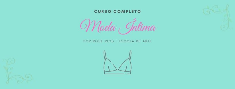 CURSO DE MODA ÍNTIMA COMPLETO