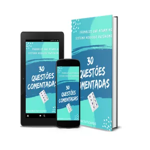 Imagem de capa para o Ebook 30 Questões COMENTADAS de concursos sobre Fármacos que atuam no Sistema Nervoso Autônomo