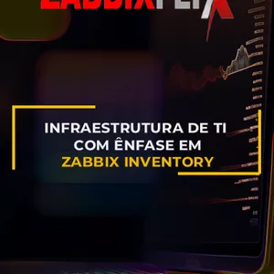Imagem de capa para o Curso online 25- Infraestrutura de TI com Ênfase em Zabbix - Inventory