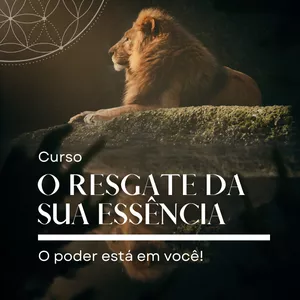 Imagem de capa para o Curso online RESGATE DA SUA ESSÊNCIA