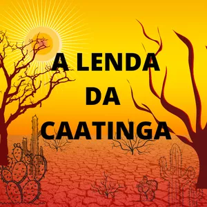 Imagem de capa para o Curso online A LENDA DA CAATINGA