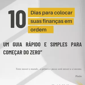 Imagem de capa para o Ebook E-book: "10 Dias para Colocar Suas Finanças em Ordem: Um Guia Rápido e Simples para Começar do Zero"