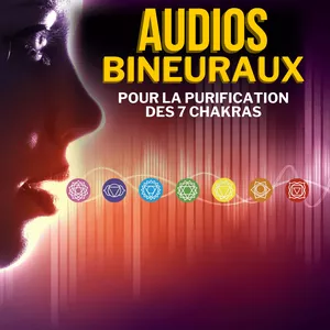Image de couverture pour le Cours en ligne AUDIOS BINEURAUX POUR LA PURIFICATION DES 7 CHAKRAS