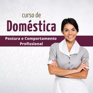 Imagem de capa para o Curso online Curso de Postura e Comportamento Profissional para Domésticas! 
