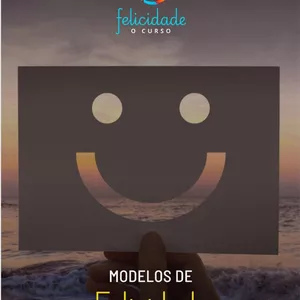 Imagem de capa para o Curso online Modelos de Felicidade - O Caminho para ser Feliz