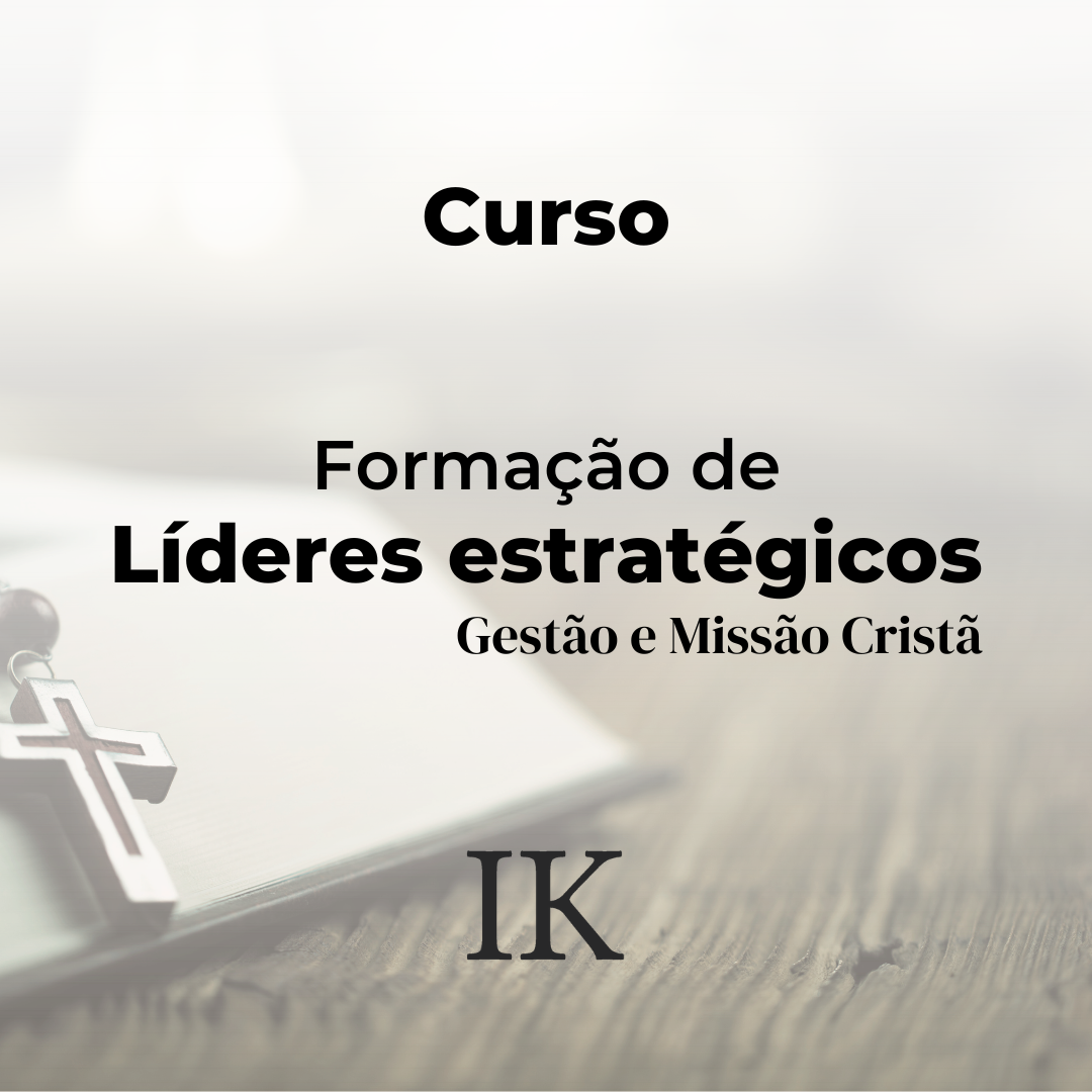 Curso Curso de Formação de Líderes Estratégicos: Gestão e Missão Cristã