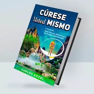 Imagen de portada para Ebook Cúrese Usted Mismo - Carlos Kozel (Libro Completo)