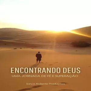 Imagem de capa para o Ebook Encontrando Deus: Uma jornada de fé e superação.