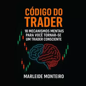 Imagem de capa para o Curso online Código do Trader: 18 Mecanismos mentais para você tornar-se um trader consciente