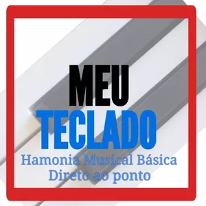 Imagem de capa para o Ebook MEU TECLADO - HARMONIA MUSICAL BÁSICA DIRETO AO PONTO