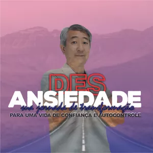 Imagem de capa para o Curso online Programa DesAnsiedade: A sua jornada de transformação para uma vida de confiança e autocontrole