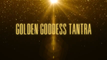 Golden Goddess Tantra