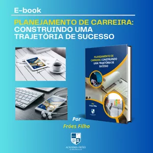 Imagem de capa para o Ebook Planejamento de Carreira: Construindo uma Trajetória de Sucesso.