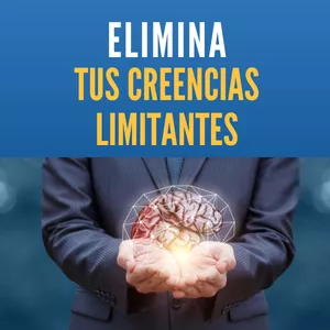 Imagen de portada para Curso online Elimina Tus Creencias Limitantes