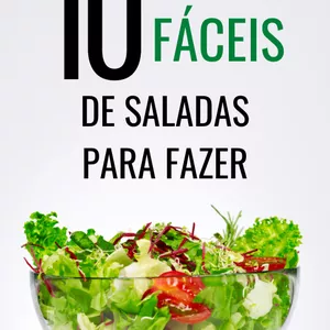 Imagem de capa para o Ebook Saladas Incríveis: 10 Receitas para uma Alimentação Saudável