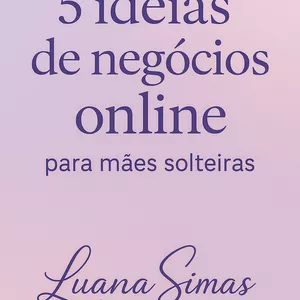 Imagem de capa para o Ebook Mae e empreendedora 