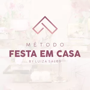 Imagem de Método Festa em Casa - Luiza Sales criado por Curso da Luiza Sales na hotmart