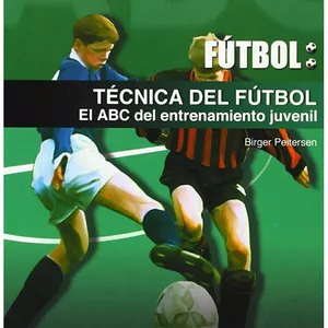 Imagem principal do produto Fútbol: TÉCNICA DEL FÚTBOL - El ABC del entrenamiento juvenil