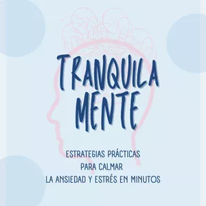 Imagen de portada para Ebook TranquilaMente-Estrategias Efectivas Para Manejar el Estrés y La Ansiedad