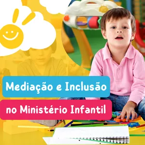 Imagem de capa para o Curso online Inclusão de Crianças na Igreja