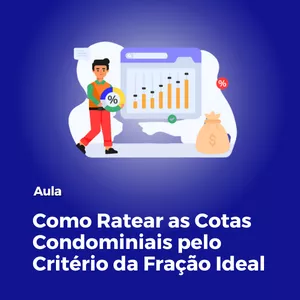 Imagem de capa para o Curso online Como Ratear as Cotas Condominiais pelo Critério da Fração Ideal
