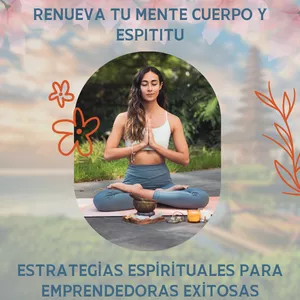 Imagen de portada para Ebook RENUEVA TU MENTE CUERPO Y ESPIRITU ESTRATEGIAS ESPIRITUALES PARA EMPRENDEDORAS EXITOSAS 