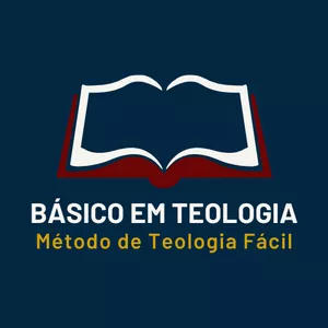 Imagem de capa para o Curso online CURSO BÁSICO DE TEOLOGIA - MÉTODO DE TEOLOGIA FÁCIL