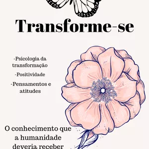 Imagem de capa para o Ebook TRANSFORME-SE, APRENDA COMO MUDAR DE VIDA HOJE MESMO.