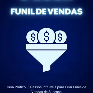 Imagem de capa para o Ebook E-book Funil de Vendas- Guia Prático: 5 Passos Infalíveis para Criar Funis de Vendas de Sucesso