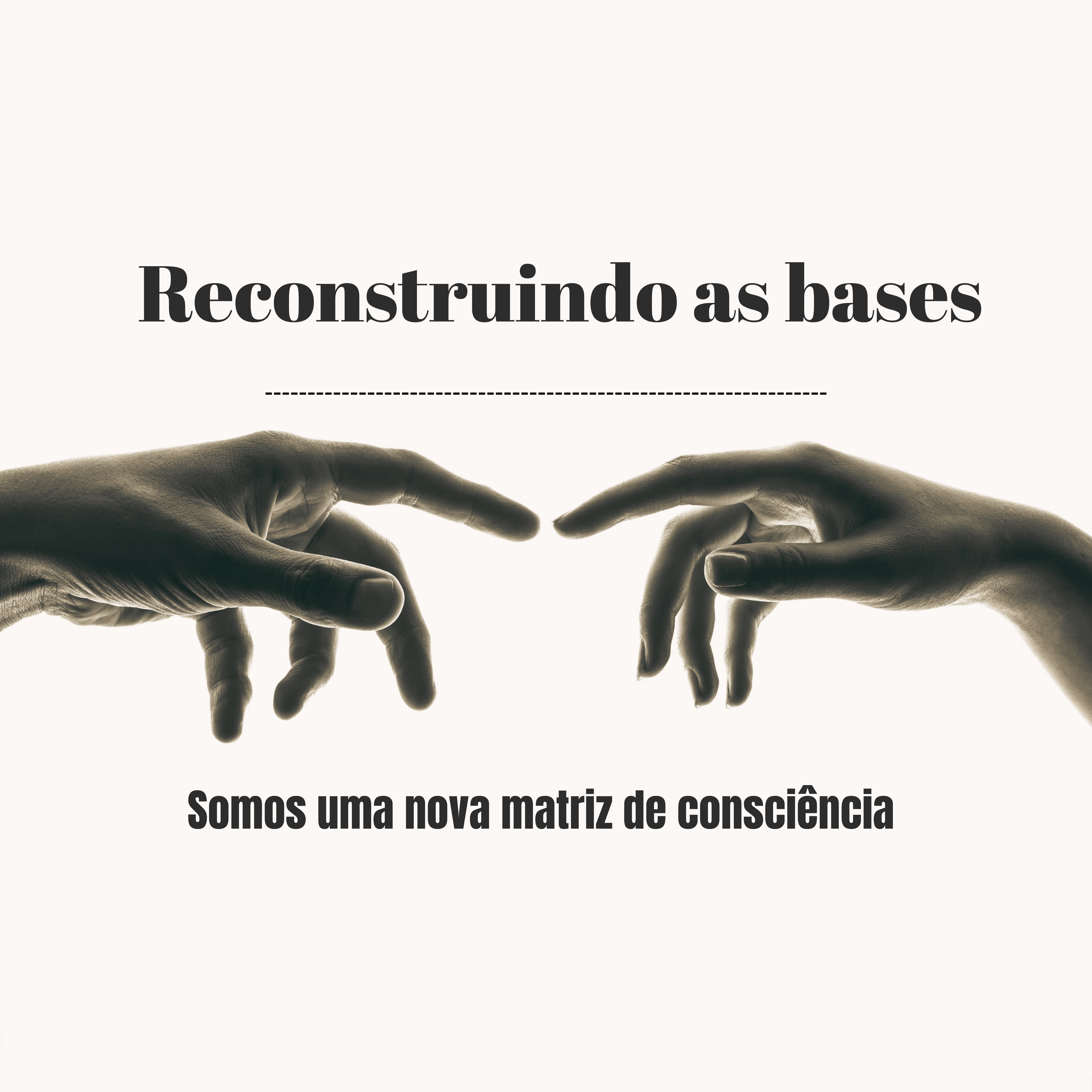 Reconstruindo as bases >
