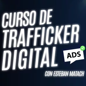 Imagen de portada para Curso online Curso de Trafficker Digital de Esteban Matach