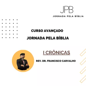Imagem de Jornada pela Bíblia - AntigoTestamento - I CRÔNICAS (Curso Avançado) criado por Francisco Carvalho na hotmart
